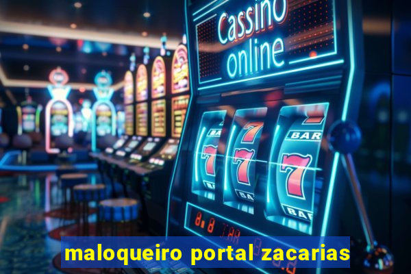 maloqueiro portal zacarias